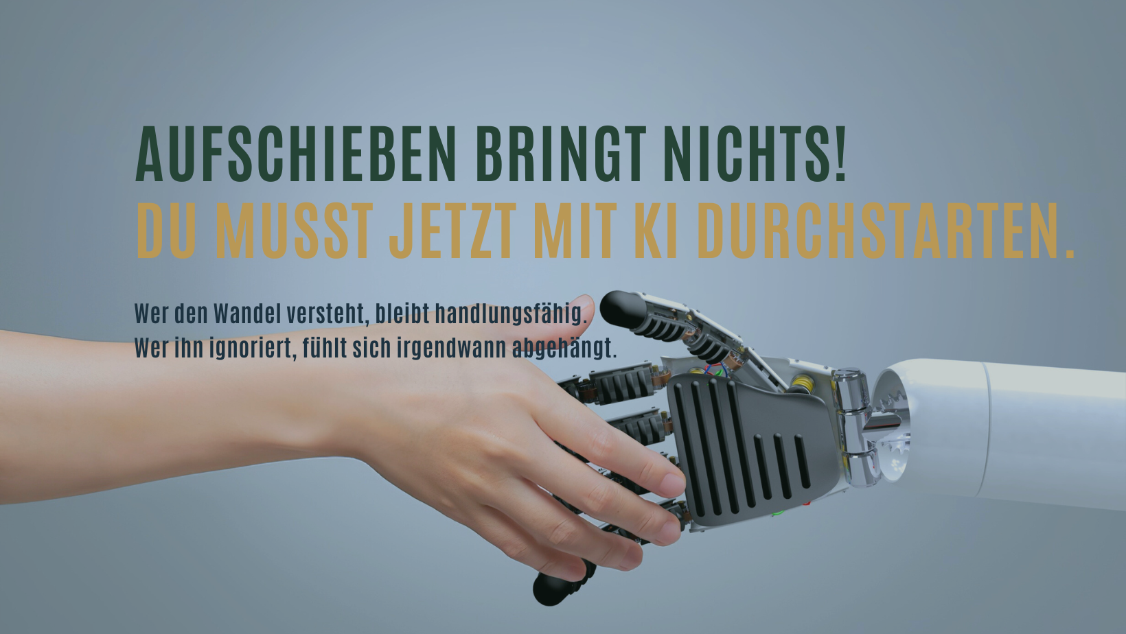 Blogbeitrag - Aufschieben bringt nichts! Du musst jetzt mit KI durchstarten.