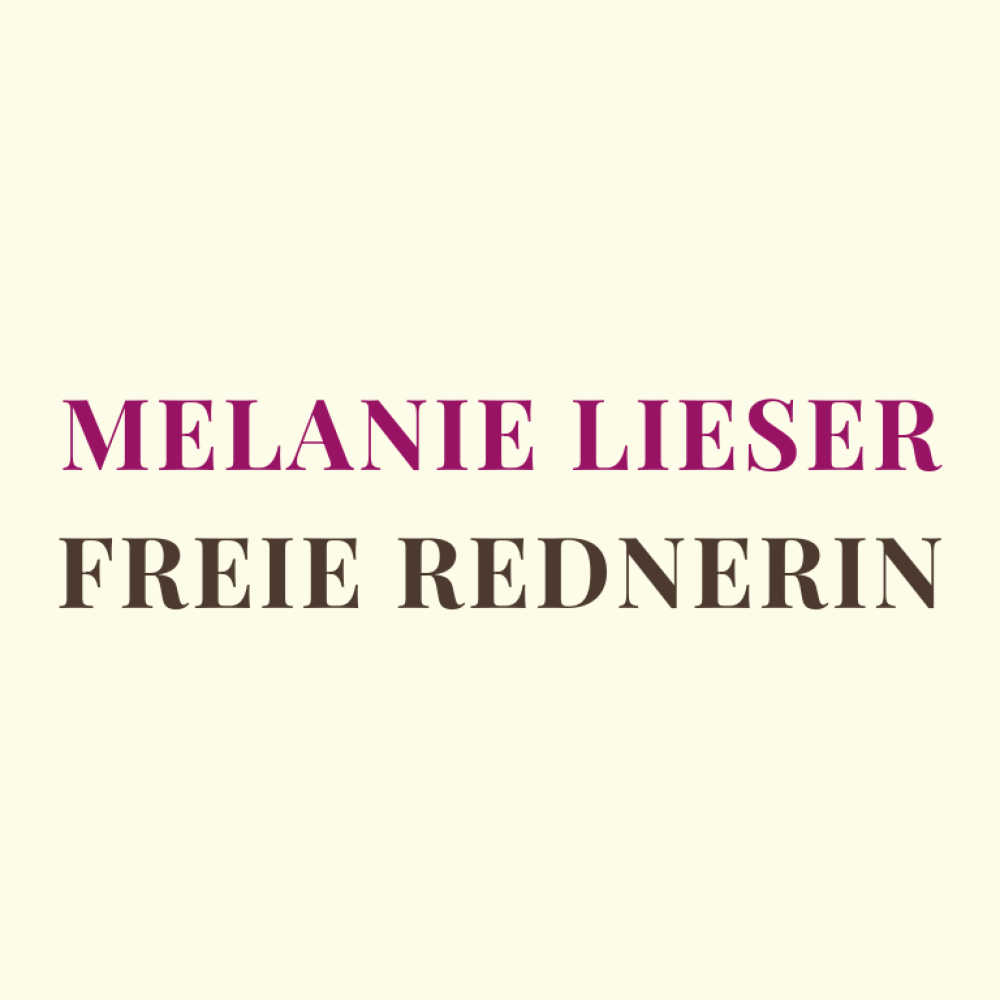 Melanie Lieser - Freie Rednerin
